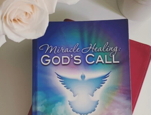 Miracle Healing: God’s Call